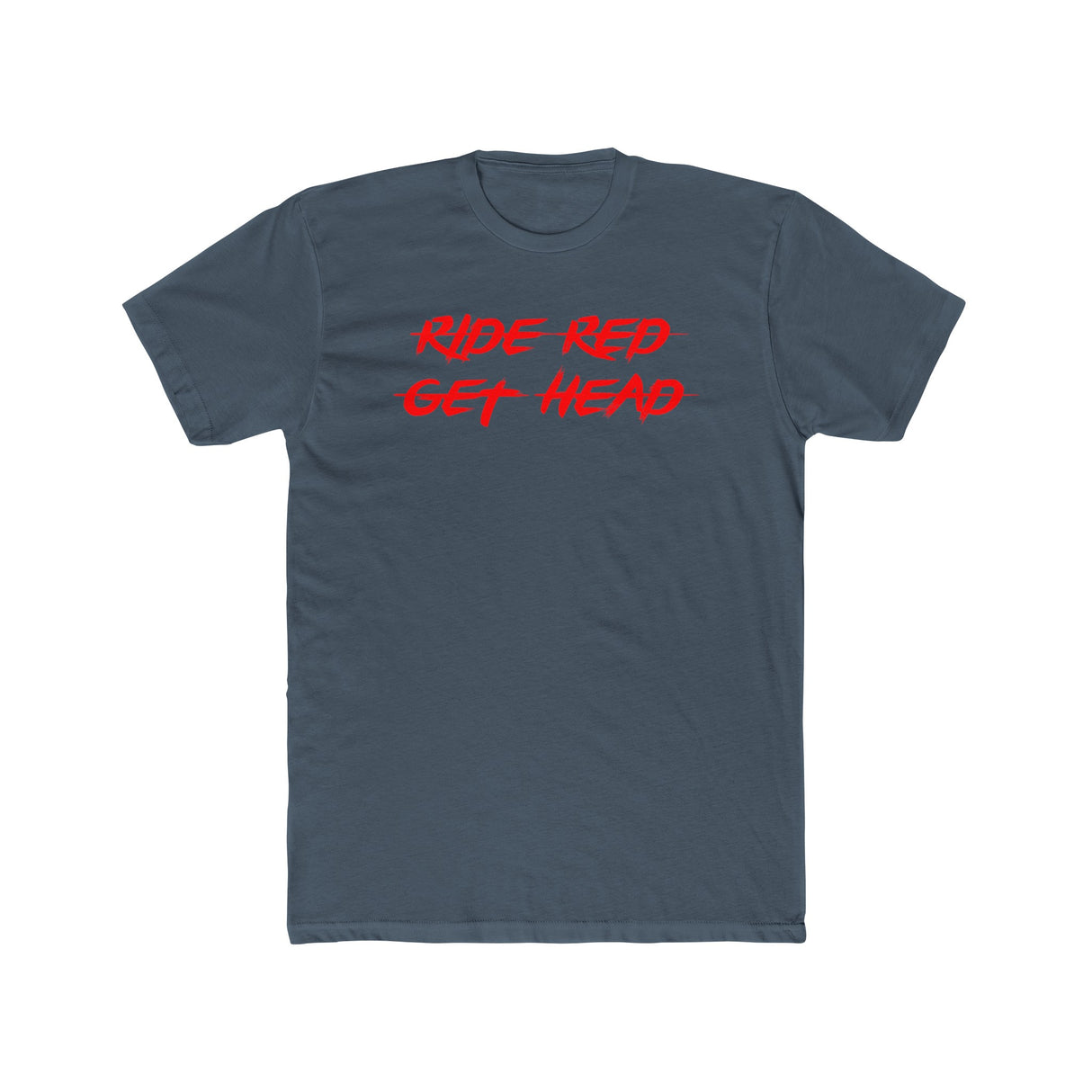 Ride Red Get Head Shirt