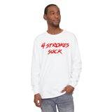 4-Strokes Suck Long Sleeve