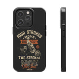 4-Strokes Move the Body & 2-Strokes Move the Soul Tough Phone Cases, Size: iPhone 14 Pro,