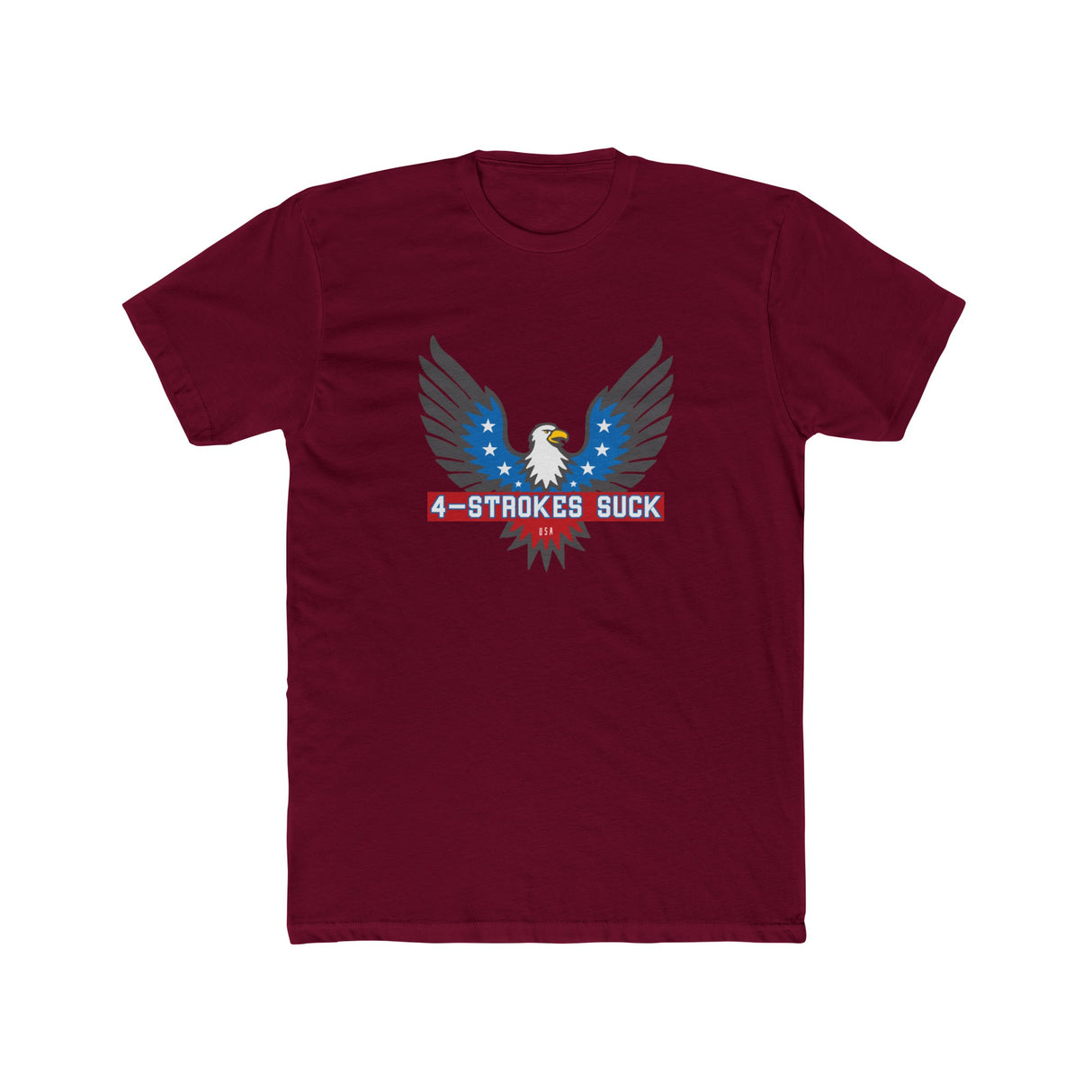 Maroon '4-Strokes Suck' shirt featuring a bold eagle graphic and stars, perfect for 2-stroke motorcycle enthusiasts.