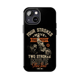 4-Strokes Move the Body & 2-Strokes Move the Soul Tough Phone Cases, Size: iPhone 15,