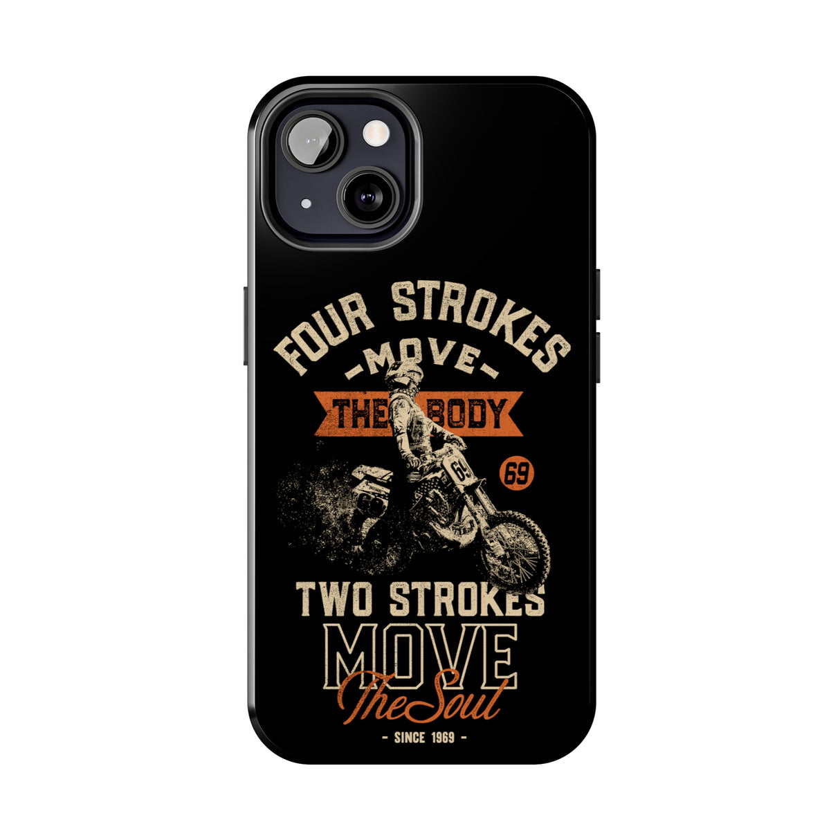 4-Strokes Move the Body & 2-Strokes Move the Soul Tough Phone Cases, Size: iPhone 15,