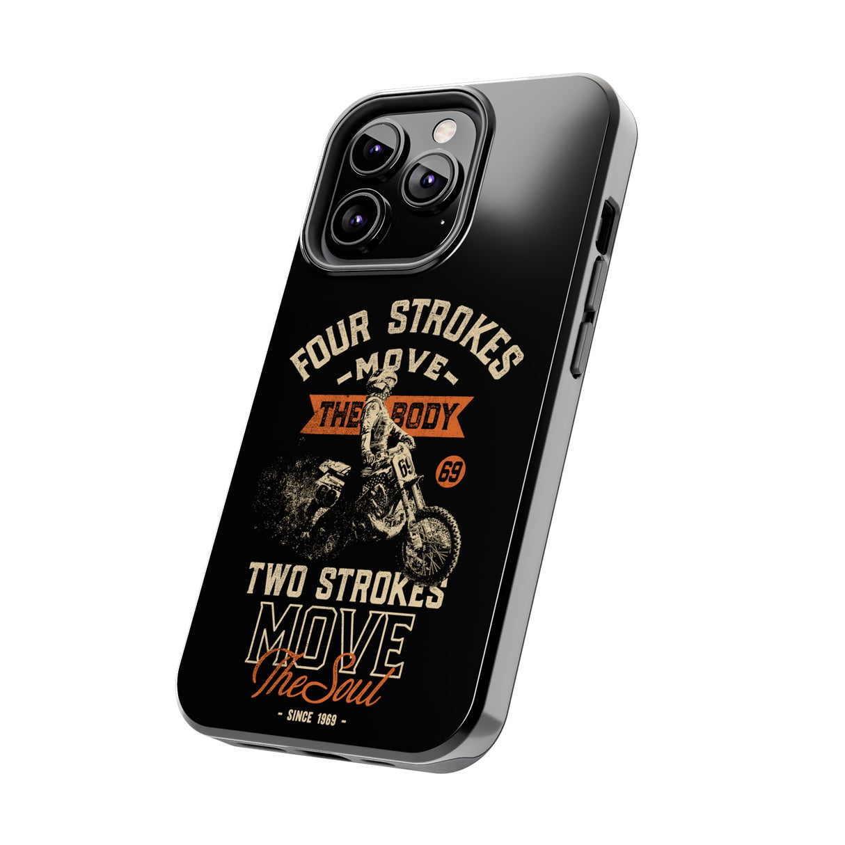 4-Strokes Move the Body & 2-Strokes Move the Soul Tough Phone Cases, Size: iPhone 15,