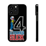 4-Strokes Suck Slim Phone Case