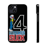 4-Strokes Suck Slim Phone Case
