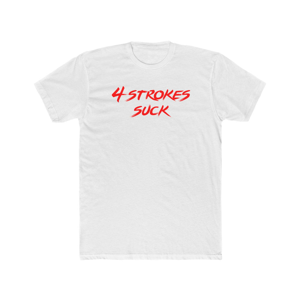 4-Strokes Suck Shirt