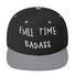 Black and gray Fulltime Badass snapback hat with bold embroidery on the front, designed for a daring and stylish look.
