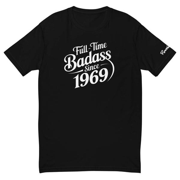 Full-time Badass Since 1969 black t-shirt for moto enthusiasts by Ronnie Mac.