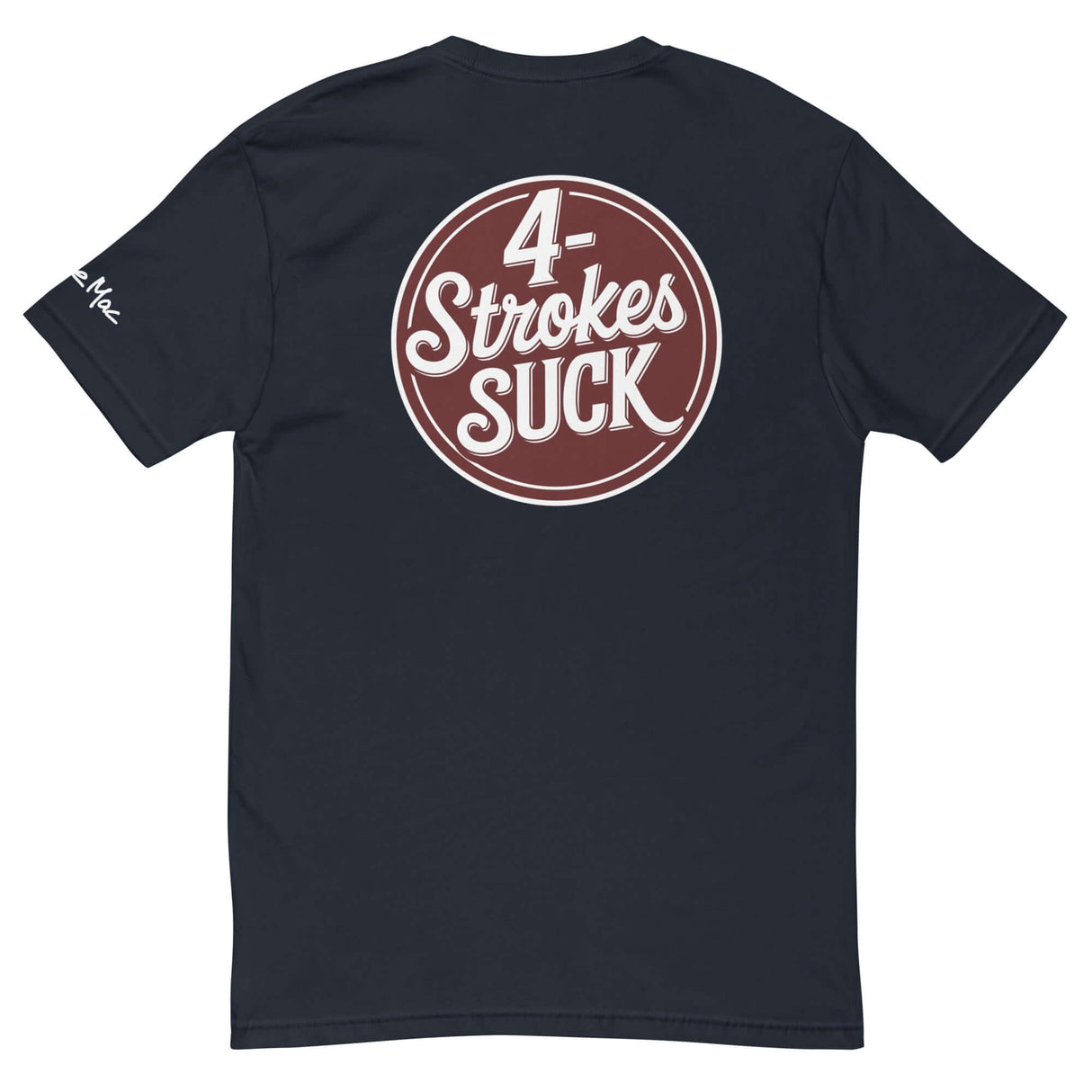 Back view of the black "4-Strokes Suck" T-shirt by Ronnie Mac, featuring bold white text on a round brown emblem.