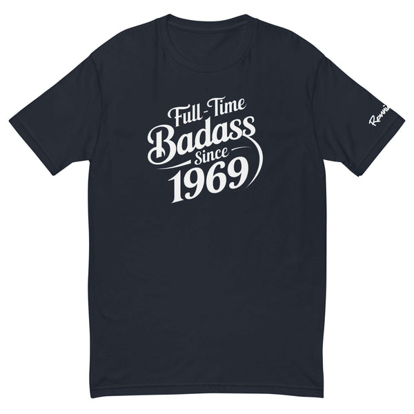 Black "Full-time Badass Since 1969" T-Shirt for moto enthusiasts.