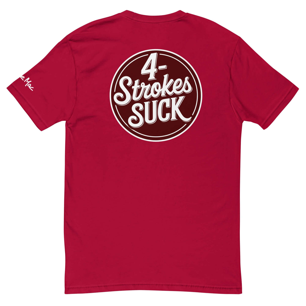 Red "4-Strokes Suck" T-Shirt featuring bold white text and circular design on the back, perfect for moto enthusiasts.