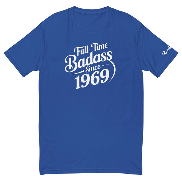 Blue "Full-time Badass Since 1969" T-shirt for moto enthusiasts